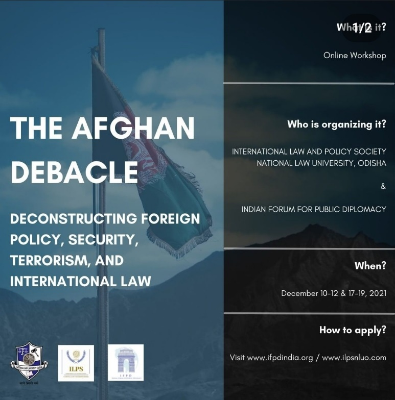 Online Workshop on the Afghan Debacle : Deconstructing Foreign Policy, Seurity, Terrorism and International law